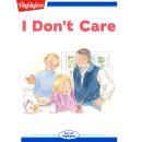 I Don't Care Audiobook