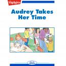 Audrey Takes Her Time Audiobook