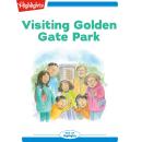 Visiting Golden Gate Park Audiobook