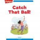 Catch That Ball Audiobook