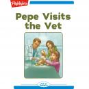 Pepe Visits the Vet Audiobook