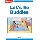 Let's Be Buddies Audiobook