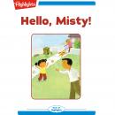 Hello Misty! Audiobook