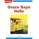 Grace Says Hello Audiobook