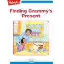 Finding Grammy's Present Audiobook