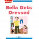 Bella Gets Dressed Audiobook
