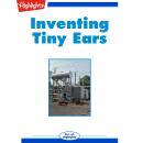 Inventing Tiny Ears Audiobook