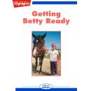 Getting Betty Ready Audiobook