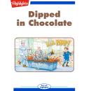 Dipped in Chocolate Audiobook