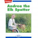 Andrea the Elk Spotter Audiobook
