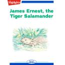 James Ernest the Tiger Salamander Audiobook
