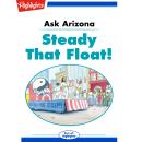 Steady That Float: Ask Arizona Audiobook