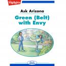 Green (Belt) with Envy: Ask Arizona Audiobook