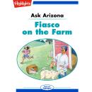 Ask Arizona: Fiasco on the Farm: Read with Highlights Audiobook