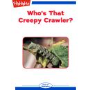 Who's That Creepy Crawler? Audiobook