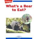 What's a Bear to Eat Audiobook