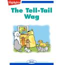 The Tell-Tail Wag: Read with Highlights Audiobook