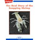 The Real Story of the Snapping Shrimp Audiobook
