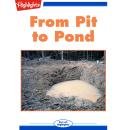 From Pit to Pond Audiobook