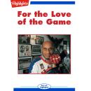 For the Love of the Game Audiobook
