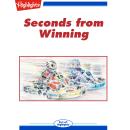 Seconds from Winning Audiobook