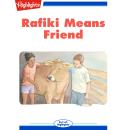 Rafiki Means Friend Audiobook