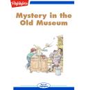 Mystery in the Old Museum Audiobook