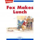 Fox Makes Lunch Audiobook