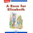 A Rose for Elizabeth Audiobook