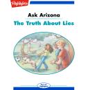 The Truth About Lies: Ask Arizona Audiobook
