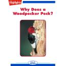 Why Does a Woodpecker Peck? Audiobook