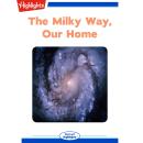 The Milky Way Our Home Audiobook