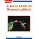 A New Look at Hummingbirds Audiobook