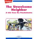 The Unwelcome Neighbor: A tale from the Panchatantra Audiobook