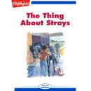 The Thing About Strays Audiobook