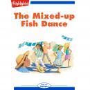 The Mixed-up Fish Dance Audiobook