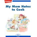 My Mom Hates to Cook Audiobook