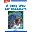 A Long Way for Chocolate Audiobook
