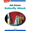 Butterfly Attack: Ask Arizona Audiobook