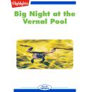 Big Night at the Vernal Pool Audiobook