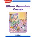 When Grandma Comes Audiobook