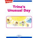 Trina's Unusual Day Audiobook