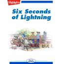 Six Seconds of Lightning Audiobook