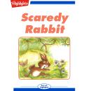 Scaredy Rabbit: An East Indian Folktale Audiobook