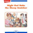 Night Owl Nabs the Sheep Snatcher Audiobook