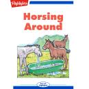 Horsing Around Audiobook