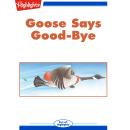 Goose Says Good-Bye Audiobook