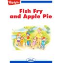 Fish Fry and Apple Pie Audiobook