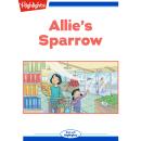 Allie's Sparrow: Read with Highlights Audiobook