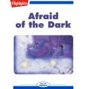 Afraid of the Dark Audiobook